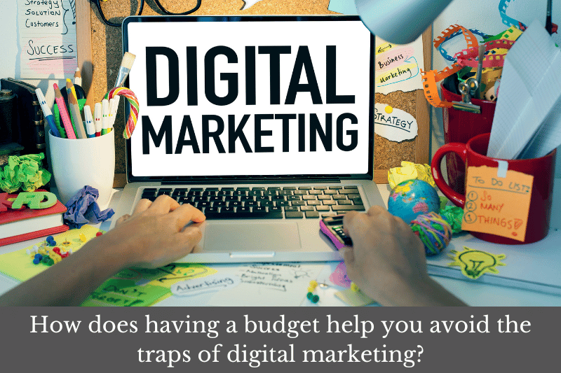 Featured image for article on how does having a budget help you avoid the traps of digital marketing?