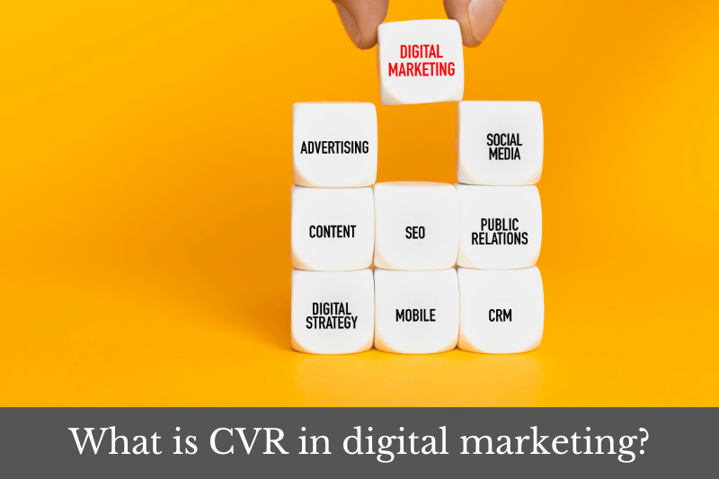 Featured image for an article answering the question: What is CVR in digital marketing?