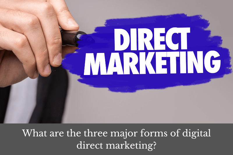 Featured image for article answering the question: What are the three major forms of digital direct marketing?
