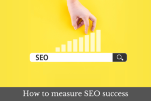 Featured image for an article about how to measure SEO success.