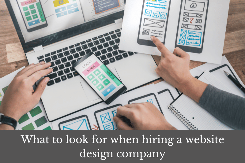 Featured image for an article about what to look for when hiring a website design company.